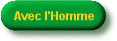 Avec l'Homme